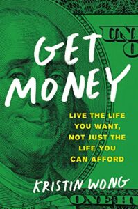 get money live the life you want not just the life you can afford