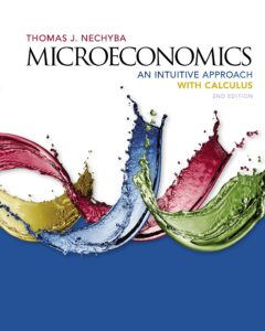 Microeconomics: An Intuitive Approach with Calculus