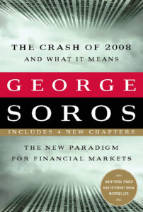 The Crash of 2008 and What it Means: The New Paradigm for Financial Markets