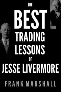 The Best Trading Lessons of Jesse Livermore 